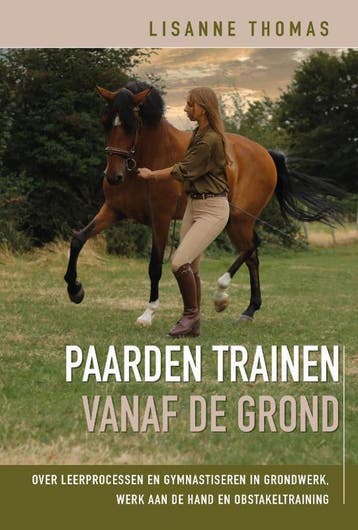 Paarden trainen vanaf de grond - Lisanne Thomas, Verzenden, Zo goed als nieuw, Lisanne Thomas