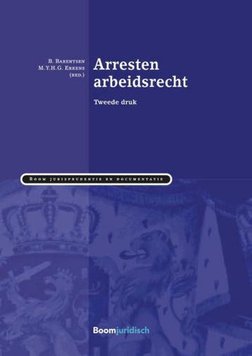 Arresten arbeidsrecht / Boom Jurisprudentie en documentatie, Verzenden, Zo goed als nieuw
