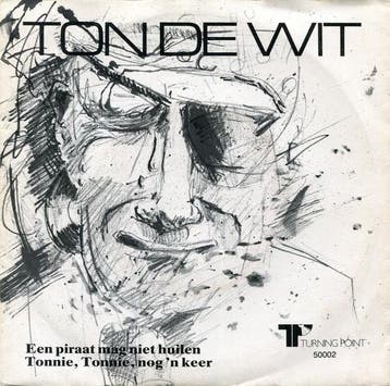 vinyl single 7 inch - Ton de Wit - Een Piraat Mag Niet Hu..., Verzenden, Zo goed als nieuw, 7 inch, Nederlandstalig