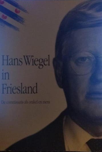 HANS WIEGEL IN FRIESLAND - ORAKEL LJOUWERT-FAN 9789051940893, Boeken, Verzenden, Gelezen, ORAKEL LJOUWERT-FAN
