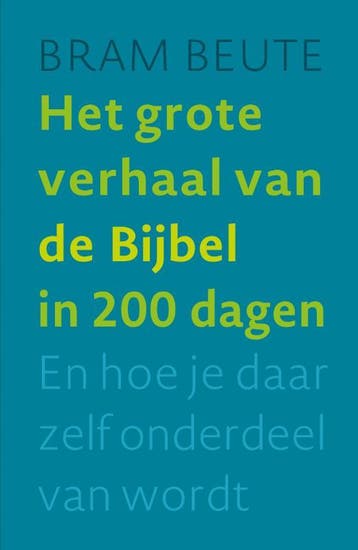 Het Grote Verhaal Van De Bijbel In 200 Dagen | Bram Beute, Ophalen of Verzenden, Nieuw, Bram Beute