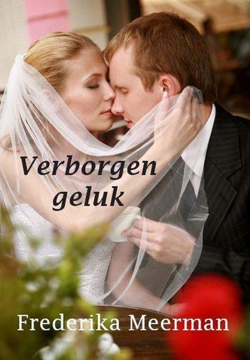 Verborgen geluk 9789490902414 Frederika Meerman, Verzenden, Gelezen, Frederika Meerman