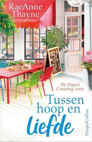 Tussen hoop en liefde / Hopes Crossing-serie / 1, Verzenden, Zo goed als nieuw, RaeAnne Thayne