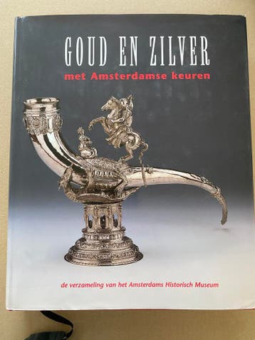 Amsterdam Historisch Museum - Goud En Zilver - met Keuren, Ophalen of Verzenden, Goud
