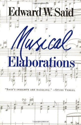 Musical Elaborations - Edward Said 9780231073196, Verzenden, Gelezen, Edward Said