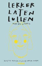 Boek Lekker laten lullen 9789046825068, Verzenden, Zo goed als nieuw