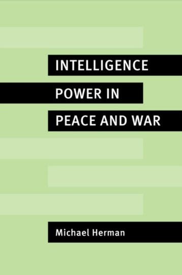 Intelligence Power In Peace And War 9780521566360, Boeken, Zo goed als nieuw