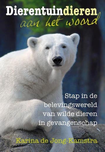 Dierentuindieren aan het woord - Karina de Jong-Kamstra, Verzenden, Zo goed als nieuw, Karina de Jong-Kamstra
