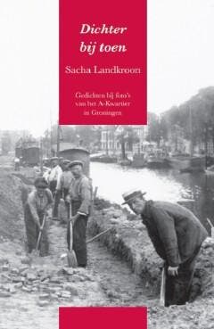 Dichter bij toen - Sacha Landkroon 9789083420141, Verzenden, Zo goed als nieuw, Sacha Landkroon