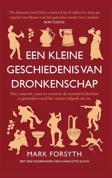 Een Kleine Geschiedenis Van Dronkenschap | Nieuw, Ophalen of Verzenden, Nieuw, Mark Forsyth