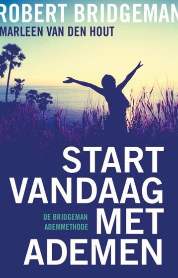 Start vandaag met ademen - Robert Bridgeman 9789020212624, Boeken, Verzenden, Gelezen, Robert Bridgeman