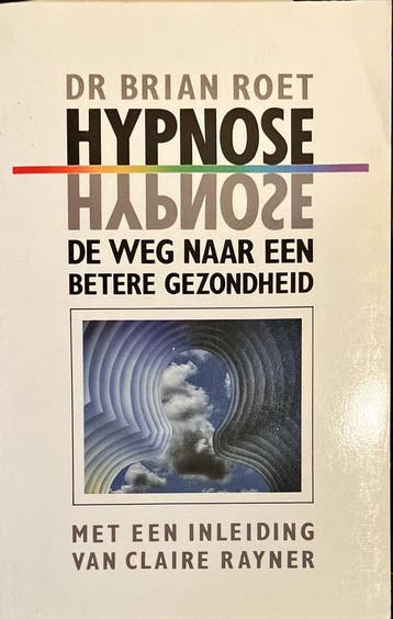 HYPNOSE-DE WEG NAAR EEN BETERE GEZO - Roet 9789061343028, Verzenden, Gelezen, Roet