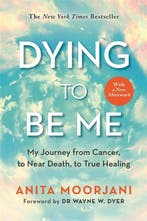 9781788174701 Dying to Be Me Anita Moorjani, Boeken, Verzenden, Nieuw, Anita Moorjani