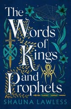 The Words of Kings and Prophets | 9781803282695 | Shauna, Boeken, Zo goed als nieuw, Shauna Lawless