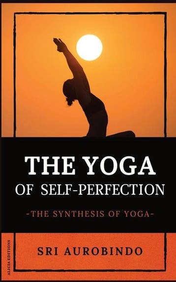 9782357287204 The Yoga of Self-Perfection, Boeken, Verzenden, Nieuw, Sri Aurobindo