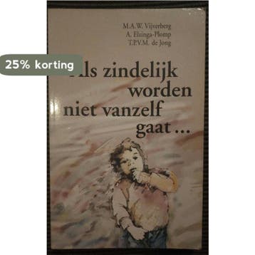 ALS ZINDELIJK WORDEN NIET VANZELF - M.A.W. Vijverberg, Verzenden, Gelezen, M.A.W. Vijverberg