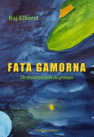 Fata Gamorna | Kaj Elhorst | Nieuw, Boeken, Ophalen of Verzenden, Nieuw, Kaj Elhorst