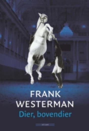 Dier, bovendier - Frank Westerman 9789045028101, Verzenden, Gelezen, Frank Westerman