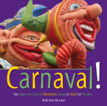 Carnaval! / Immaterieel Erfgoed - Piet van Lijssel, Verzenden, Gelezen, Piet van Lijssel