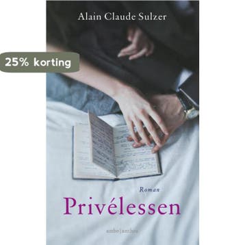 Privélessen - Alain Claude Sulzer 9789041413352, Verzenden, Zo goed als nieuw, Alain Claude Sulzer