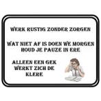 Wandbord - Werk Rustig Zonder Zorgen, Ophalen of Verzenden, Nieuw