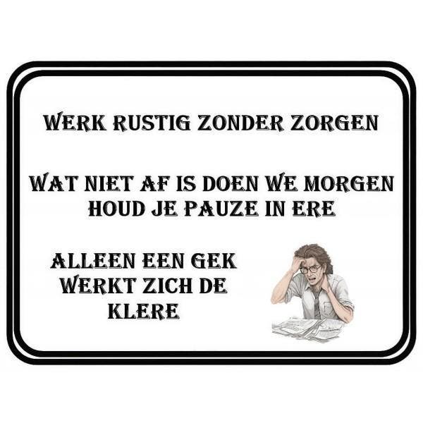 Wandbord - Werk Rustig Zonder Zorgen, Huis en Inrichting, Woonaccessoires | Wanddecoraties, Nieuw, Ophalen of Verzenden