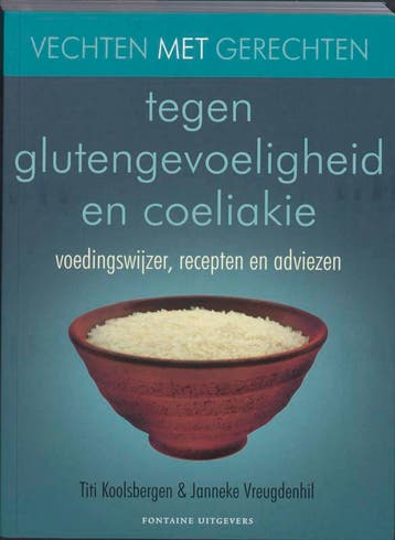 Vechten met gerechten tegen glutengevoeligheid en coeliakie, Verzenden, Zo goed als nieuw, J. Vreugdenhil