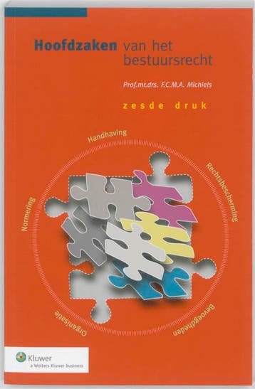 Hoofdzaken van het bestuursrecht 9789013074000, Boeken, Verzenden, Zo goed als nieuw