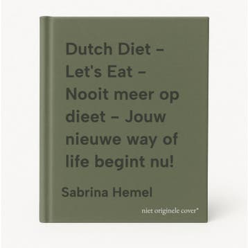 Dutch Diet - Lets Eat - Nooit meer op dieet - Jouw nieuwe, Verzenden, Zo goed als nieuw, Sabrina Hemel