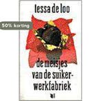 De meisjes van de suikerwerkfabriek / Singel pockets, Boeken, Verzenden, Gelezen, T. de Loo