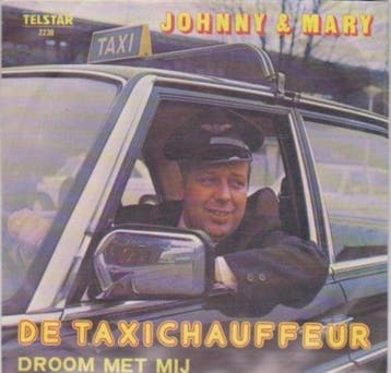 vinyl single 7 inch - Johnny &amp; Mary - De Taxichauffeur, Verzenden, Zo goed als nieuw, 7 inch, Pop