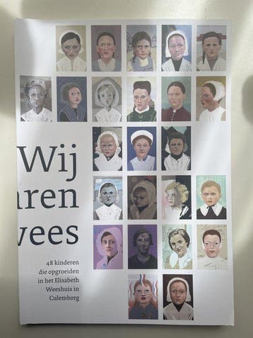 Wij waren wees / 48 kinderen die opgroeiden in het Elisabeth, Verzenden, Zo goed als nieuw, Lucienne Bartels
