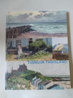 Tijdelijk thuisland - Belgische kunstenaars in Domburg, Boeken, Verzenden, Zo goed als nieuw, Francisca van Vloten