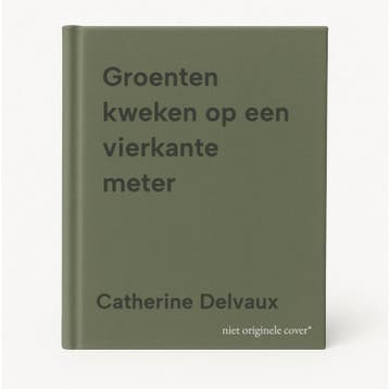 Groenten kweken op een vierkante meter - Catherine Delvaux, Verzenden, Gelezen, Catherine Delvaux