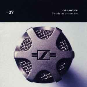 cd - Chris Watson - Outside The Circle Of Fire, Cd's en Dvd's, Verzenden, Zo goed als nieuw