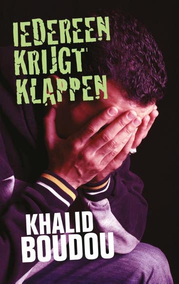 Iedereen krijgt klappen 9789048815609 Khalid Boudou, Verzenden, Zo goed als nieuw, Khalid Boudou