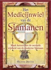 Het medicijnwiel van de Sjamanen - Oliver Driver, Verzenden, Zo goed als nieuw, Oliver Driver