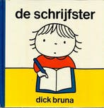 De schrijfster 9789070066864 Dick Bruna, Verzenden, Gelezen, Dick Bruna