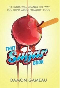 That Sugar Book 9781447299714 Damon Gameau, Boeken, Taal | Engels, Zo goed als nieuw, Verzenden