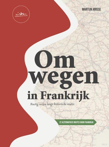 Omwegen in Frankrijk / Frankrijk Puur 9789083261775, Boeken, Verzenden, Zo goed als nieuw, Martijn Joosse