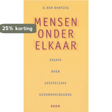 Mensen onder elkaar - A. van Dantzig 9789053525258, Verzenden, Gelezen, A. van Dantzig