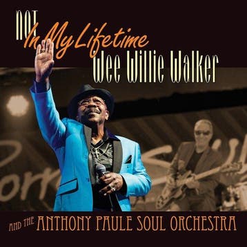 Wee Willie Walker & Anthony Paule Soul Orchestra - Not In My, Verzenden, Nieuw in verpakking