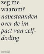 Zeg me waarom 9789493198319 Marjan Spelbrink, Verzenden, Zo goed als nieuw, Marjan Spelbrink