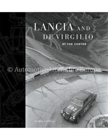 LANCIA AND DE VIRGILIO AT THE CENTER - GEOFFREY GOLDBERG -, Nieuw, Author