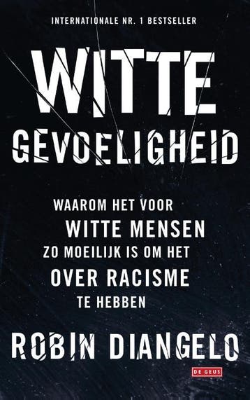Witte gevoeligheid - Robin DiAngelo 9789044544428, Verzenden, Zo goed als nieuw, Robin DiAngelo