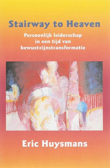 Stairway to Heaven - Eric Huysmans 9789075636659, Boeken, Esoterie en Spiritualiteit, Verzenden, Gelezen, Eric Huysmans