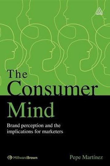 9780749465704 Consumer Mind | Tweedehands, Boeken, Verzenden, Zo goed als nieuw, Pepe Martinez