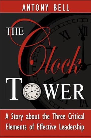 The Clock Tower - A Story about the Three Critical Elements, Verzenden, Gelezen, Antony I Bell