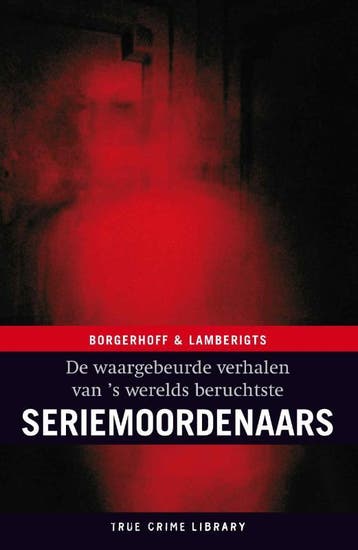 True crime library De waargebeurde verhalen van s werelds, Verzenden, Zo goed als nieuw, Steven Borgerhoff