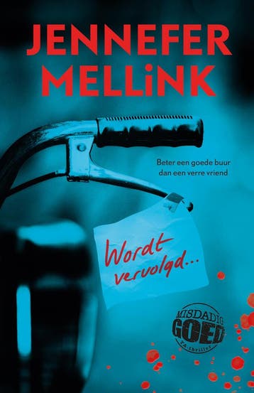 Wordt vervolgd... / Misdadig goed YA-thriller 9789021039695, Verzenden, Zo goed als nieuw, Jennefer Mellink